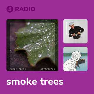 smoke trees Radio