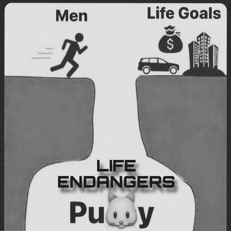 Life endangers