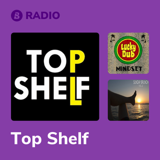 Top Shelf Radio