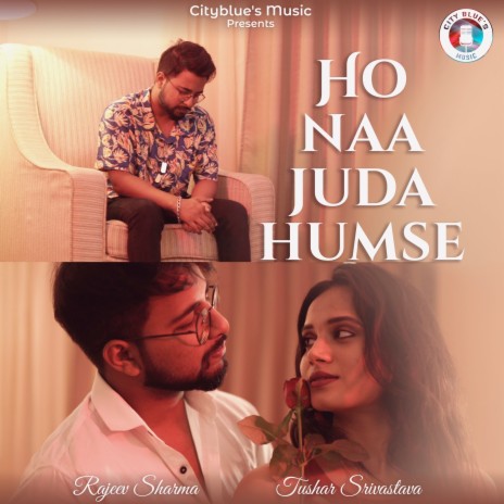 Ho Naa Juda Humse ft. Tushar Srivastava cover art