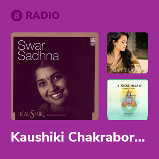 Kaushiki Chakraborty Radio