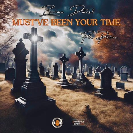Must've Been Your Time ft. Prize cover art