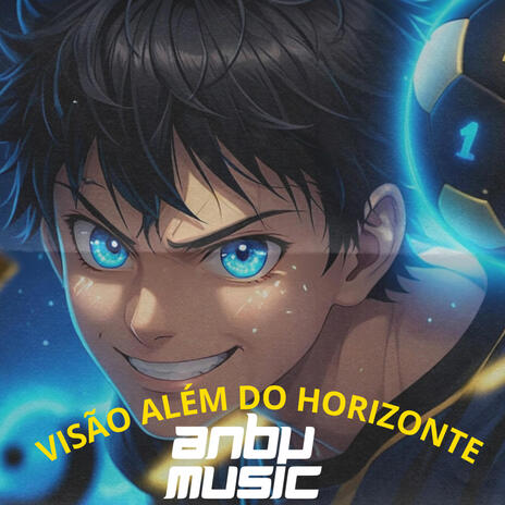 Isagi Yoichi (Blue Lock) - VISÃO ALÉM DO HORIZONTE ft. Kuroki & BeatsByNight cover art