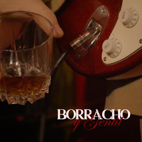 Borracho y Gentil cover art