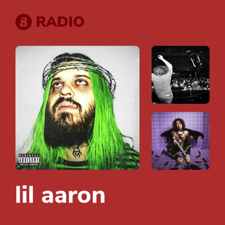 lil aaron Radio