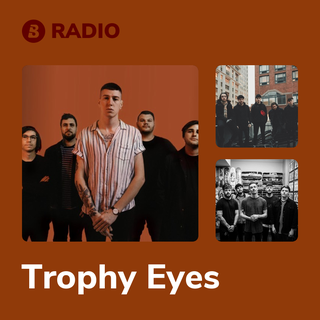 Trophy Eyes Radio