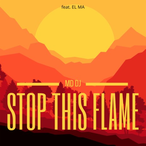 Stop This Flame (Deluxe Version) ft. EL MA cover art