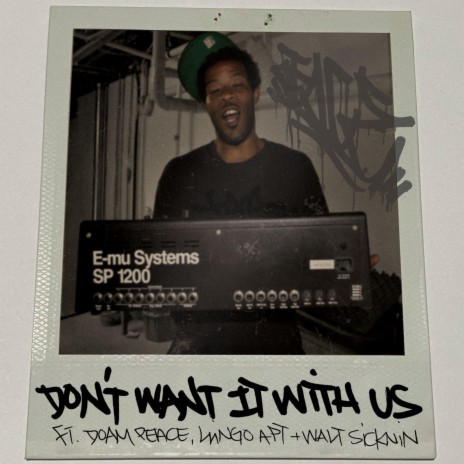 Don't Want It With Us ft. DoamPeace, Llingo Apt & Walt Sicknin' cover art