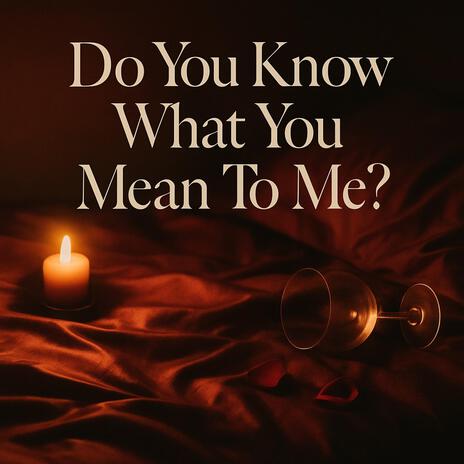 Do You Know What You Mean To Me cover art
