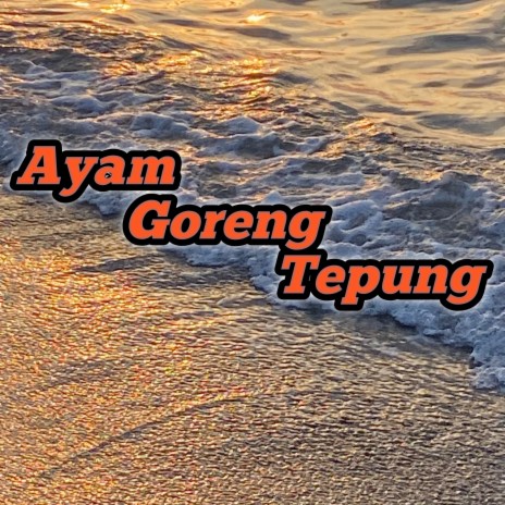 Ayam Goreng Tepung cover art