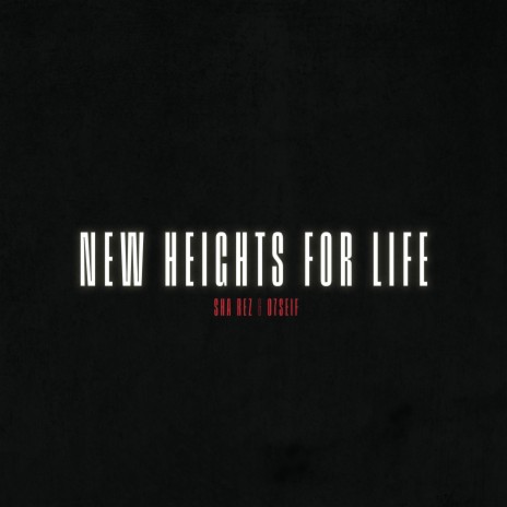 New Heights For Life ft. Sha Rez cover art