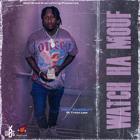 Watch Ha Mouf ft. Treal Lee