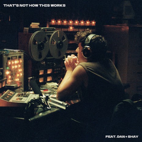 That’s Not How This Works (feat. Dan + Shay) cover art