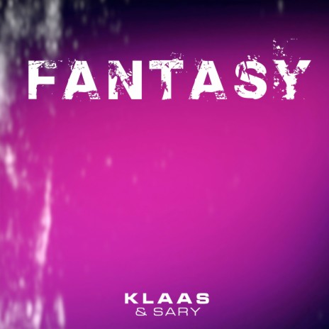 Fantasy ft. Sary