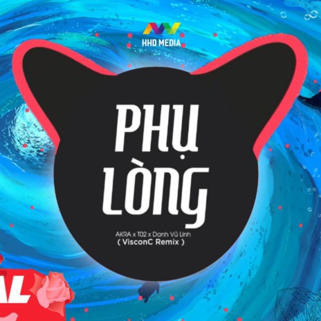 Phụ Lòng (VisconC Remix) ft. HHD, Danh Vũ Linh & T02 cover art