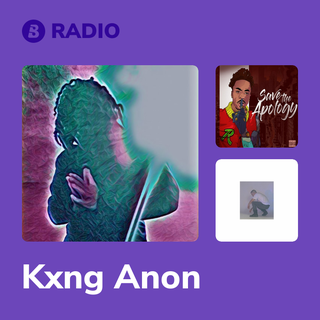 Kxng Anon Radio