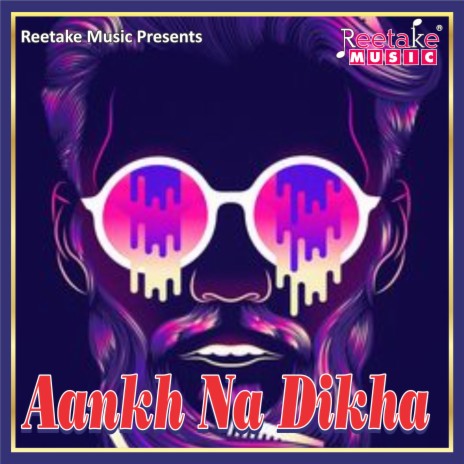 Aankh Na Dikha