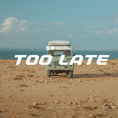 Too Late ft. 8D Tunes & Vital EDM cover art
