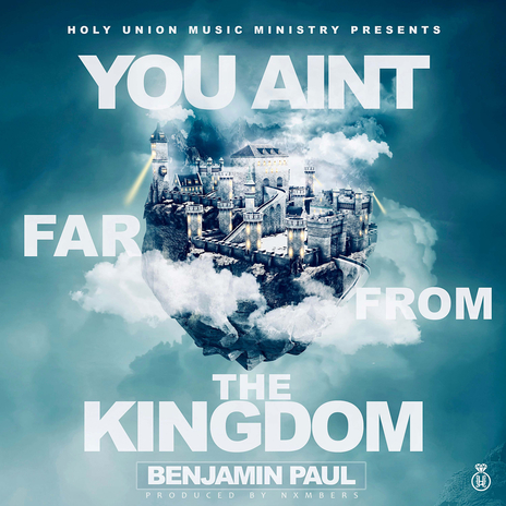 You Aint Far From The Kingdom cover art