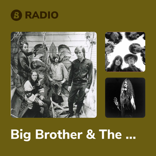 Big Brother & The Holding Company Radio