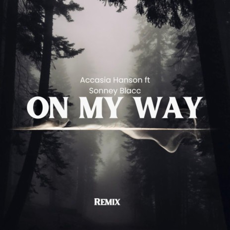 On My Way Remix ft. Sonney Blacc cover art