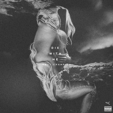 Die With Me