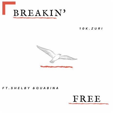 Breakin' Free ft. Quabina & Shelby