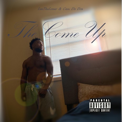 The Come Up ft. Cam Da Don cover art