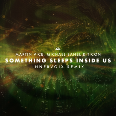 Something Sleeps Inside Us (Innervoix remix) ft. Martin Vice, Michael Banel & Ticon cover art