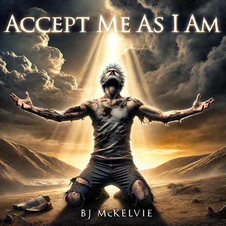 Accept Me As I Am