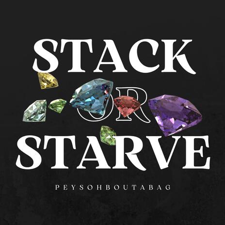 Stack or Starve