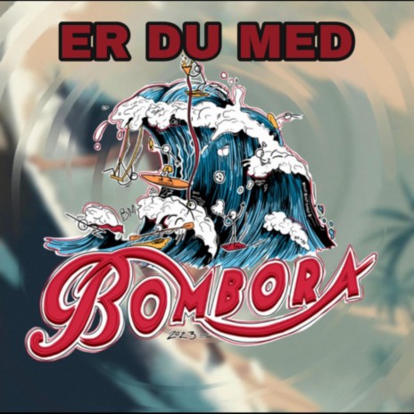 Er du med (bombora 2023) ft. Danski cover art