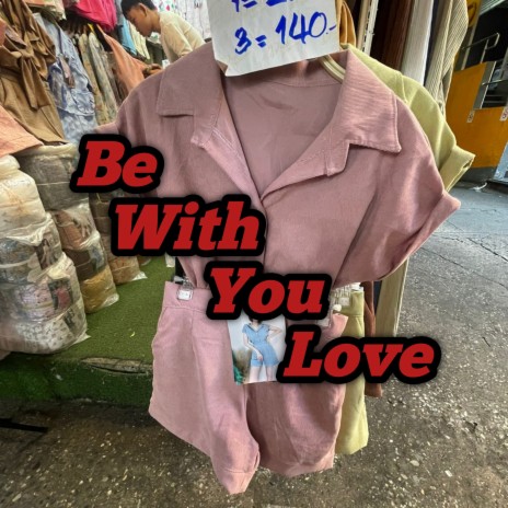 Be with You Love cover art