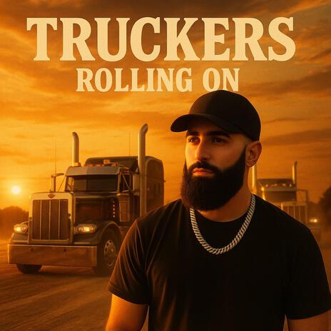 Truckers Rolling On