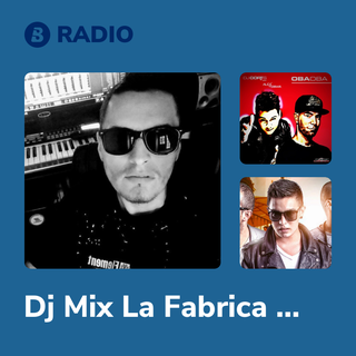 Dj Mix La Fabrica Melodica Radio