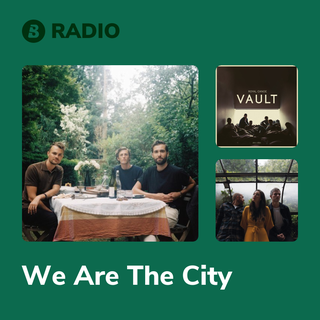 We Are The City Radio