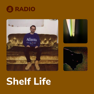 Shelf Life Radio
