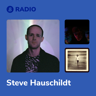 Steve Hauschildt Radio