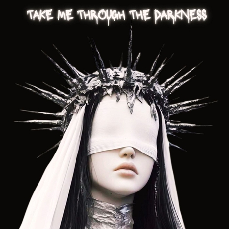 Take Me Through the Darkness ft. LIQSAIDE
