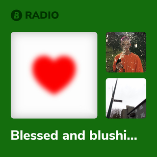 Blessed and blushing Radio