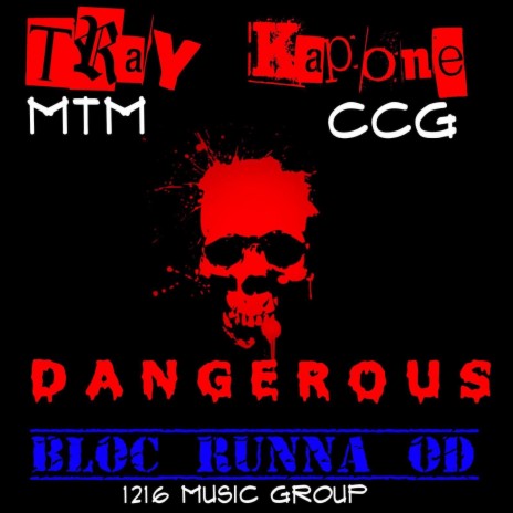 Dangerous ft. Bloc Runna OD