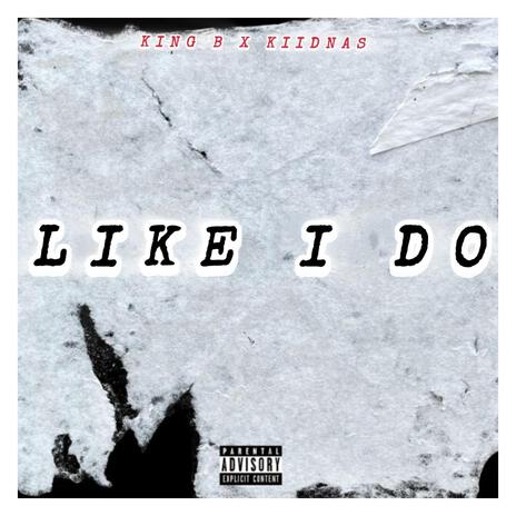 Like I do ft. Truce 031
