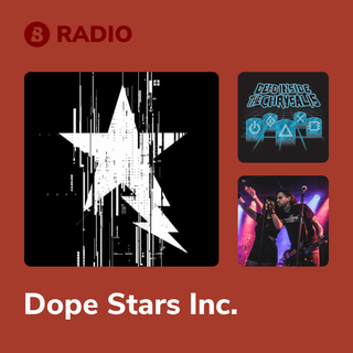 Dope Stars Inc. Radio