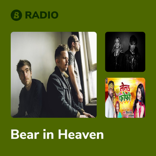 Bear in Heaven Radio