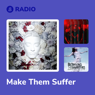 Make Them Suffer Radio