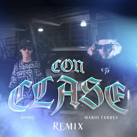 Con Clase (Remix) ft. Mario Txrres