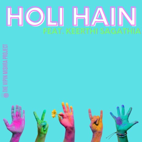 Holi Hain (feat. Keerthi Sagathia)