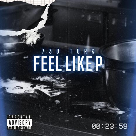 Feel like p