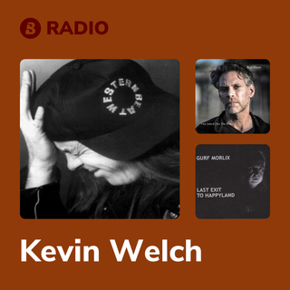 Kevin Welch Radio