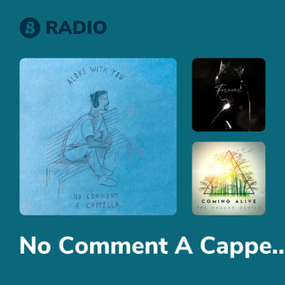 No Comment A Cappella Radio